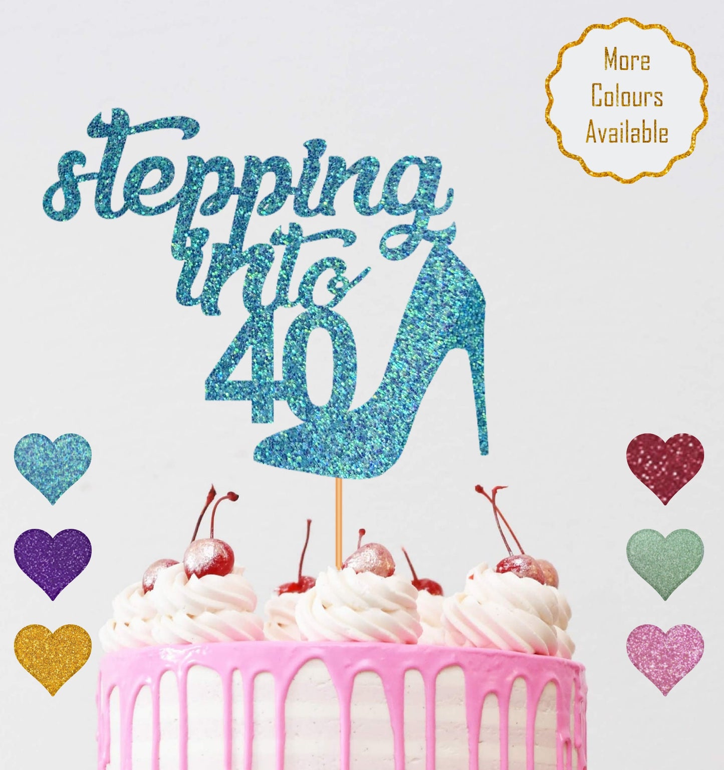 Stepping into 40 Cake Topper - Birthday Cake Topper - Happy 40th Birthday - Forty Cake Topper - Shoe Cake Topper - High Heel Shoe - Any Age